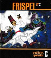 Frispel, Frispel #2 - Kreativitet & spontanitet